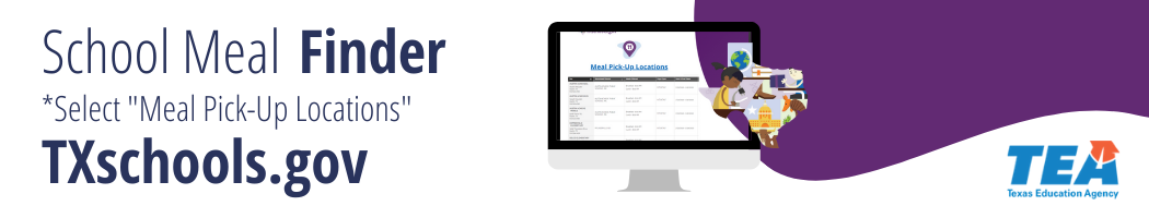 Find Meal Pick Up Locations - School Meal Finder - TXschools.gov
Select "Meal Pick-Up Locations"